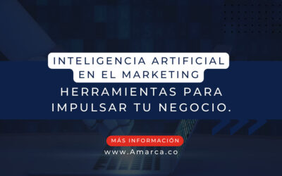 Inteligencia Artificial en el Marketing: Herramientas para impulsar tu negocio.