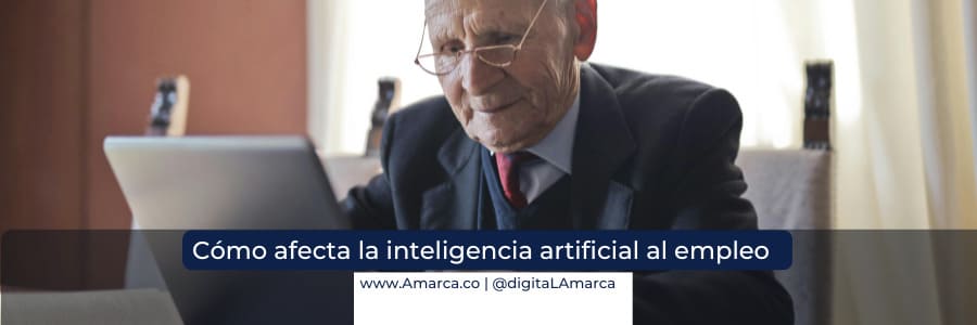 Cómo afecta la inteligencia artificial al empleo - Digital Amarca